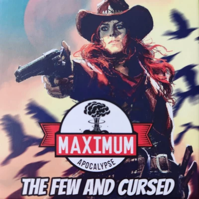 Maximum Apocalypse: The Few and Cursed - разширение за настолна игра